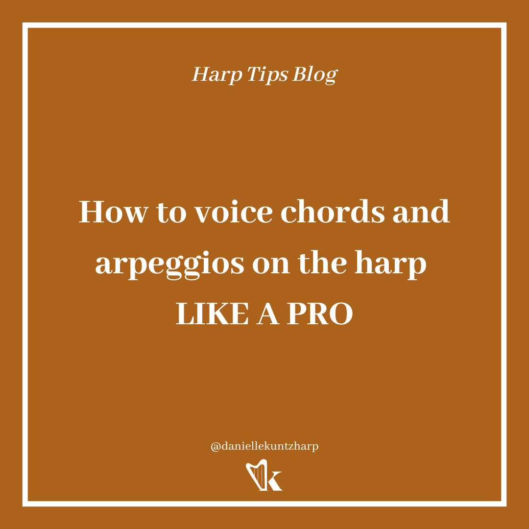 How to Voice Chords and Arpeggios on the Harp Like a Pro - Danielle Kuntz