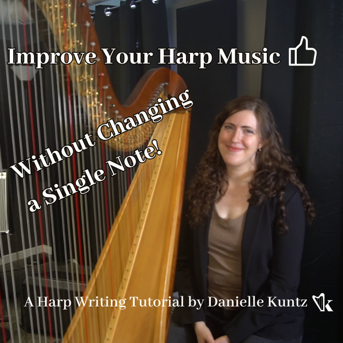 Improve Your Harp Music Without Changing a Single Note - Danielle Kuntz